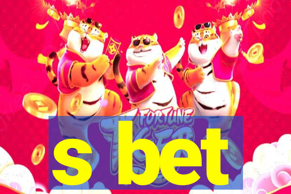 s bet